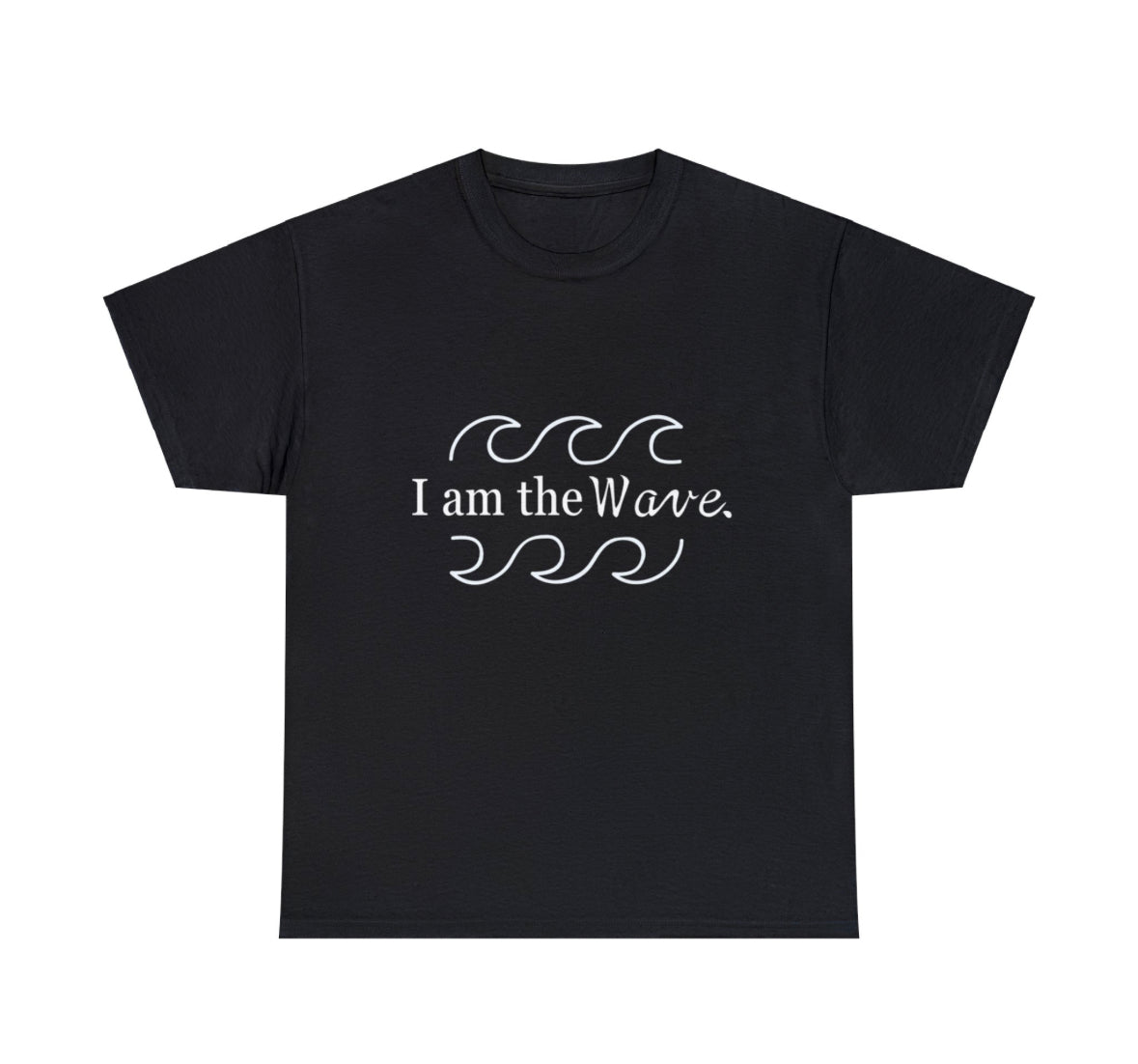 “I Am The Wave” T-Shirt